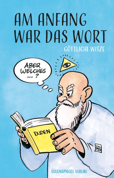 Am Anfang war das Wort Göttliche Witze