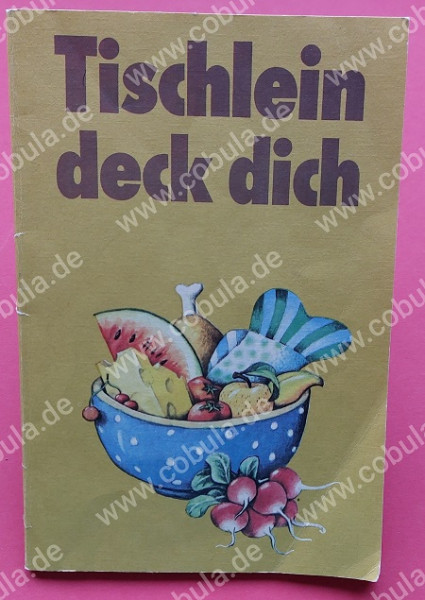 Tischlein deck dich Ein Kochbuch für Kinder