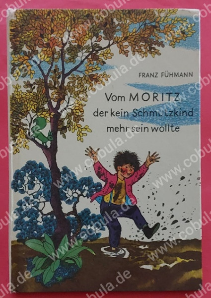 Vom Moritz der kein Schmutzkind mehr sein wollte