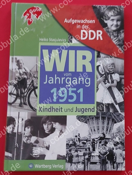 Wir vom Jahrgang 1951 Kindheit und Jugend