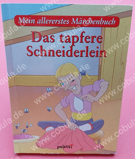 Mein allererstes Märchenbuch Das tapfere Schneiderlein