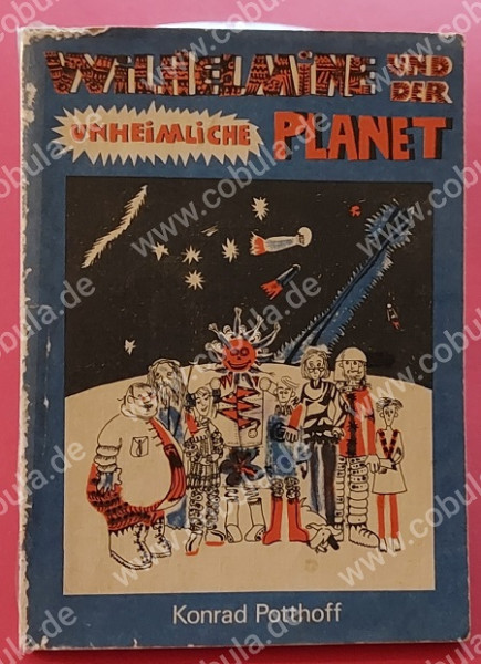 Wilhelmine und der unheimliche Planet (ab 10 Jahre)