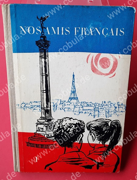 DDR Schulbuch NOS AMIS FRANCAIS Französisches Lehrbuch für die 7. Klasse