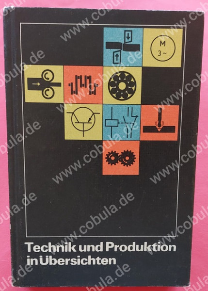 Technik und Produktion in Übersichten Wissensspeicher für den polytechnischen Unterricht