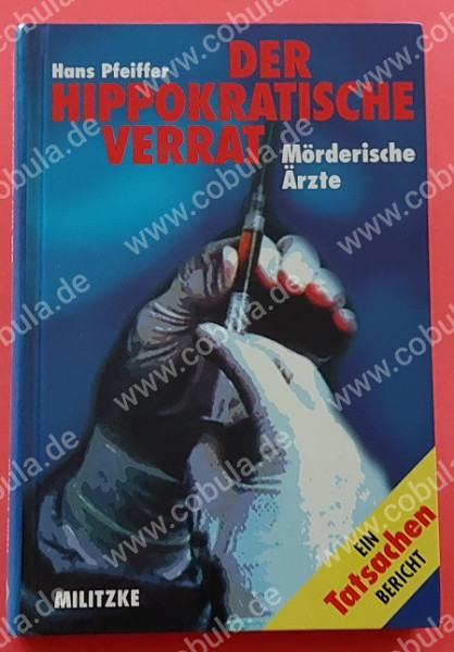Der hippokratische Verrat Mörderische Ärzte