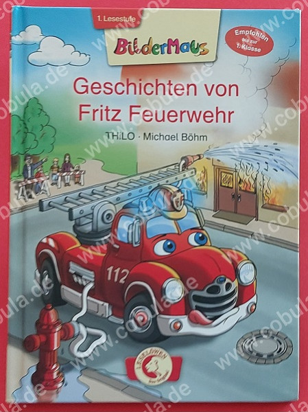 Bildermaus – Geschichten von Fritz Feuerwehr 1. Lesestufe