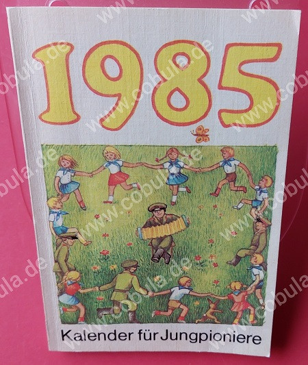 Kalender für Jungpioniere 1985 (ab 7 Jahre)