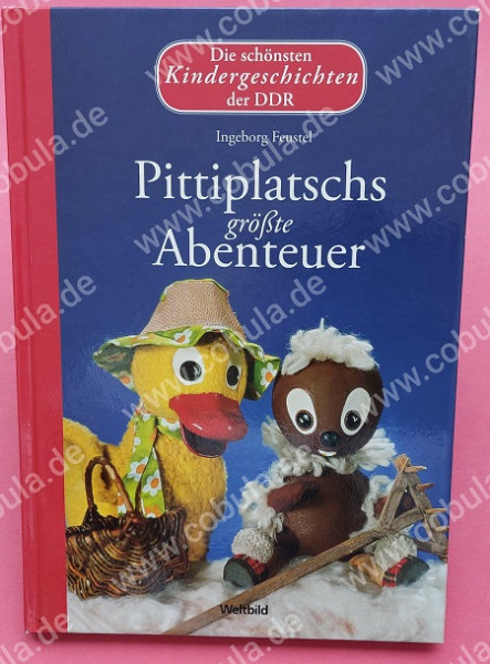 Die schönsten Kindergeschichten der DDR! Pittiplatschs größte Abenteuer