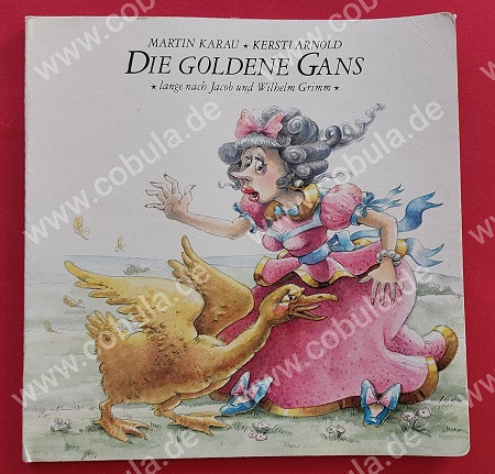 Die goldene Gans * lange nach Jacob und Wilhelm Grimm *