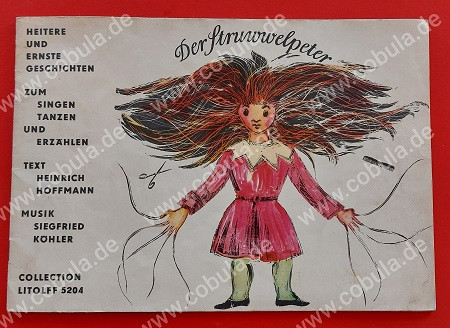 Der Struwwelpeter Heitere und Ernste Geschichten zum singen, tanzen und erzählen