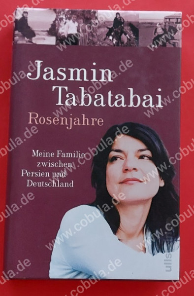 Rosenjahre Meine Familie zwischen Persien und Deutschland