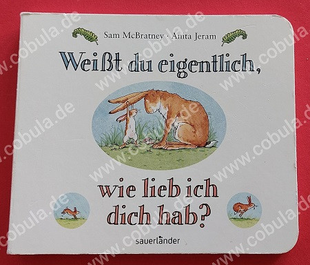 Weißt du eigentlich, wie lieb ich dich hab?