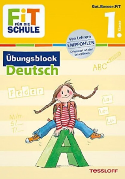 FiT FÜR DIE SCHULE. 1. Klasse. Übungsblock Deutsch (ab 6 Jahre)