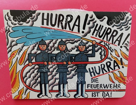 Hurra! Hurra! Hurra! Die Feuerwehr ist da!