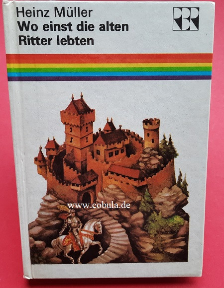 Regenbogenreihe Wo einst die alten Ritter lebten (ab 11 Jahre)