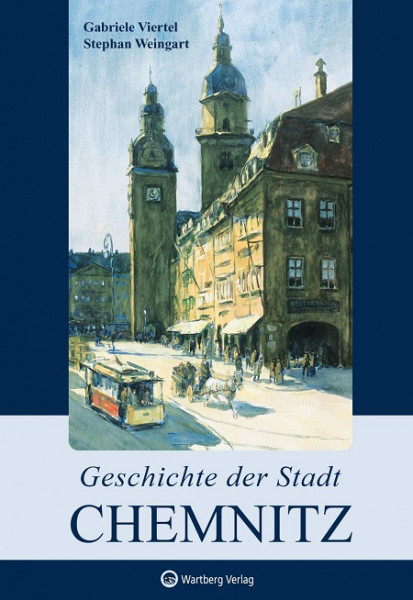 Geschichte der Stadt Chemnitz - erweiterte Neuauflage