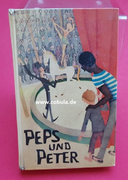 Peps und Peter Eine Zirkusgeschichte DDR Robinsons Billige Bücher
