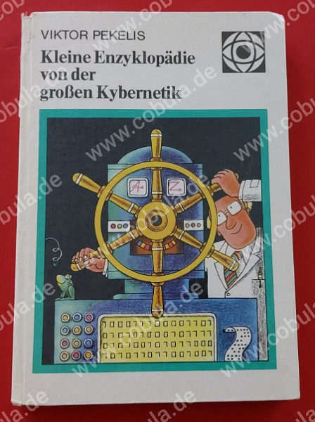 Kleine Enzyklopädie von der großen Kybernetik (ab 13 Jahre)