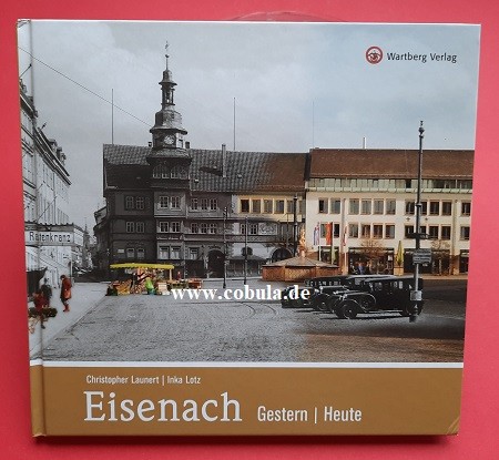 Eisenach - Gestern / Heute