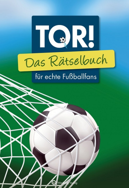 TOR! Das Rätselbuch für echte Fußballfans