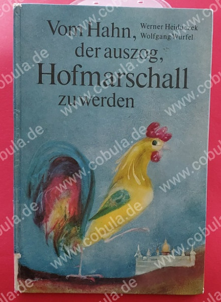 Vom Hahn, der auszog, Hofmarschall zu werden