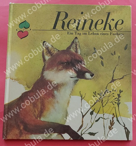 Reineke Ein Tag im Leben eines Fuchs