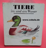 Tiere im und am Wasser (ab 2 Jahre) Tiere im und am Wasser (ab 2 Jahre)