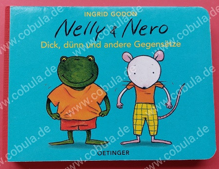 Nelly & Nero Dick, dünn und andere Gegensätze (ab 2 Jahre)