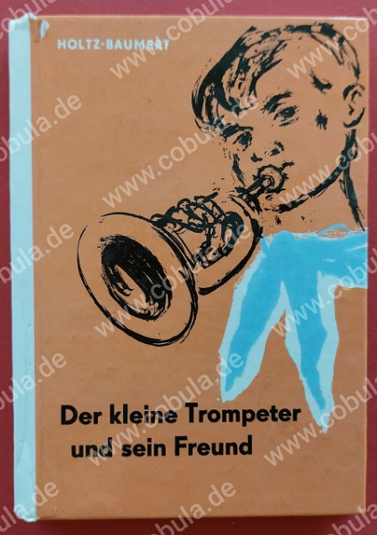 Der kleine Trompeter und sein Freund DDR Trompeterbuch (ab 7 Jahre)