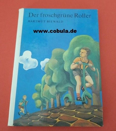 Der froschgrüne Roller DDR Trompeterbuch (ab 8 Jahre)