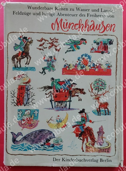 Wunderbare Reisen zu Wasser und Lande, Feldzüge und lustige Abenteuer des Freiherrn von Münchhausen