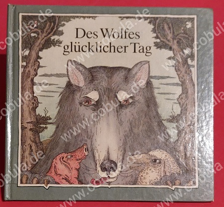 Des Wolfes glücklicher Tag