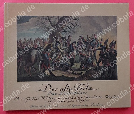 Der alte Fritz - Eine Bilderfolge
