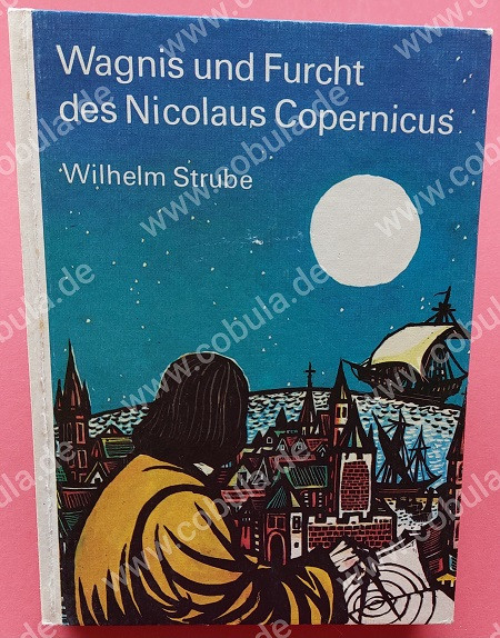 Wagnis und Furcht des Nicolaus Copernicus (ab 13 Jahre)