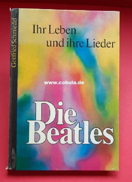 Die Beatles Ihr Leben und ihre Lieder