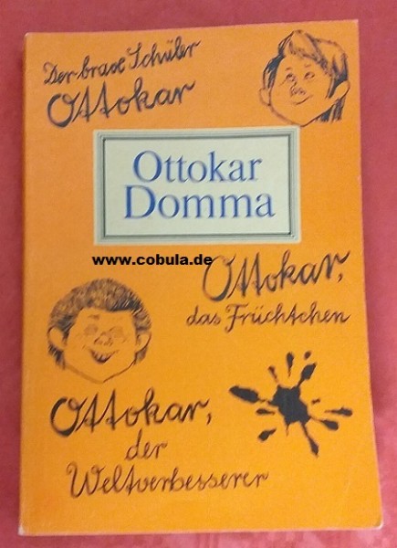 Der brave Schüler Ottokar / Ottokar, das Früchtchen / Ottokar, der Weltverbesserer