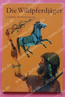 Die Wildpferdjäger (ab 9 Jahre) Die Wildpferdjäger (ab 9 Jahre)
