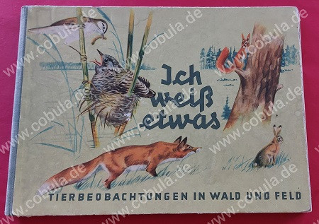 Ich weiß etwas Tierbeobachtungen in Wald und Feld