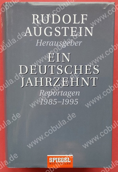 Ein deutsches Jahrzehnt Reportagen 1985 – 1995