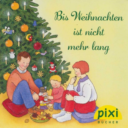 Pixi Sonderausgabe Bis Weihnachten ist nicht mehr lang