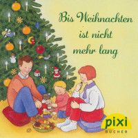 Pixi Sonderausgabe Bis Weihnachten ist nicht mehr lang Pixi Sonderausgabe Bis Weihnachten ist nicht mehr lang