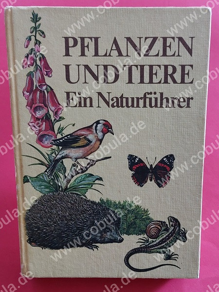 Pflanzen und Tiere Ein Naturführer