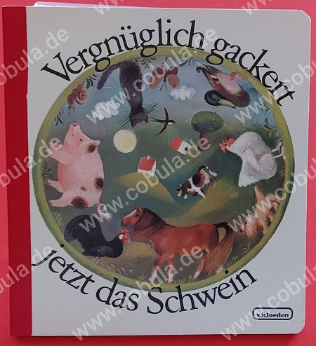 Vergnüglich gackert jetzt das Schwein
