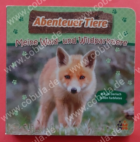 Abenteuer Tiere Meine Wald- und Wildparktiere