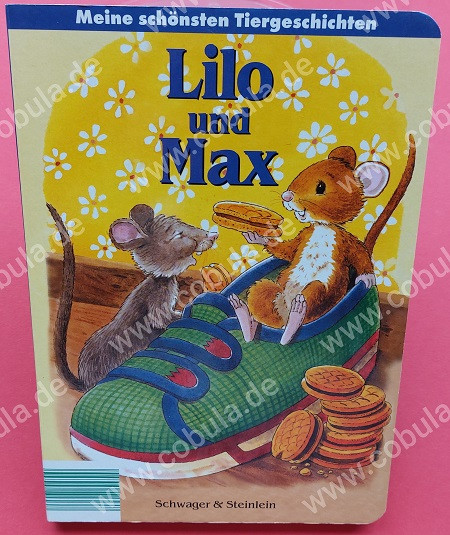 Meine schönsten Tiergeschichten Lilo und Max