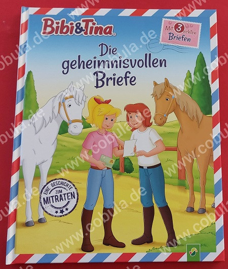 Bibi & Tina Die geheimnisvollen Briefe: Mit 3 echten Briefen
