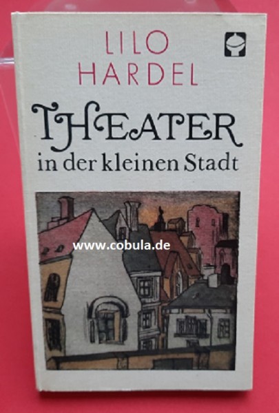 Theater in der kleinen Stadt DDR Alex Taschenbuch (ab 13 Jahre)