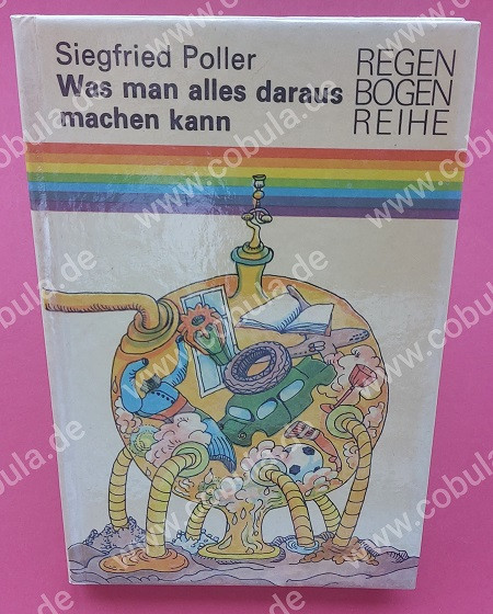 Regenbogenreihe Was man alles daraus machen kann (ab 10 Jahre)