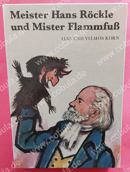 Meister Hans Röckle und Mister Flammfuß (ab 11 Jahre)