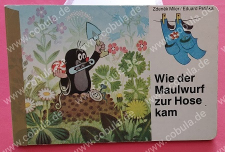 Wie der Maulwurf zur Hose kam